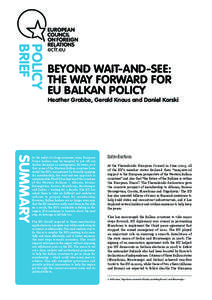 POLICY BRIEF BEYOND WAIT-AND-SEE: THE WAY FORWARD FOR EU BALKAN POLICY