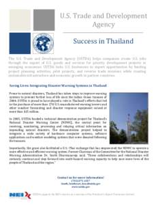 U.S. Trade and Development Agency Success in Thailand The U.S. Trade and Development Agency (USTDA) helps companies create U.S. jobs through the export of U.S. goods and services for priority development projects in emer