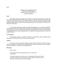 Final RHODE ISLAND SUPREME COURT ETHICS ADVISORY PANEL Opinion No[removed], Request No. 748 Issued June 11, 1998 Facts: