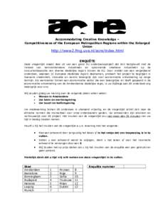 Accommodating Creative Knowledge – Competitiveness of the European Metropolitan Regions within the Enlarged Union http://www2.fmg.uva.nl/acre/index.html ENQUÊTE