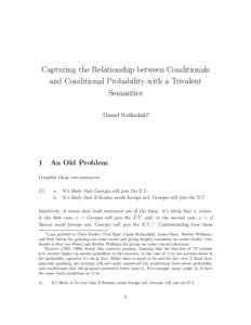 Capturing the Relationship between Conditionals and Conditional Probability with a Trivalent Semantics Daniel Rothschild∗  1