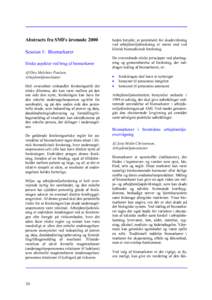 Abstracts fra SMFs årsmøde 2000 Session 1: Biomarkører Etiske aspekter ved brug af biomarkører Af Otto Melchior Poulsen, Arbejdsmiljøinstituttet Helt overordnet omhandler forskningsetik det