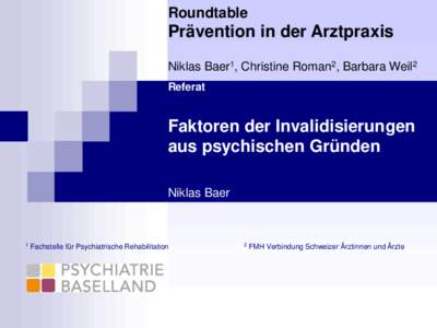 Roundtable  Prävention in der Arztpraxis Niklas Baer1, Christine Roman2, Barbara Weil2 Referat