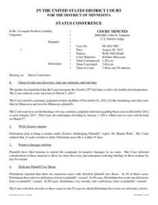 IN THE UNITED STATES DISTRICT COURT FOR THE DISTRICT OF MINNESOTA STATUS CONFERENCE In Re: Levaquin Products Liability Litigation,