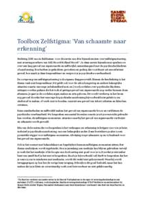 Toolbox Zelfstigma: ‘Van schaamte naar erkenning’ Stichting ZON was in Enkhuizen voor de eerste van drie bijeenkomsten over zelfstigmatisering, met ervaringswerkers van GGZ Noord-Holland Noord1 . In deze eerste bijee