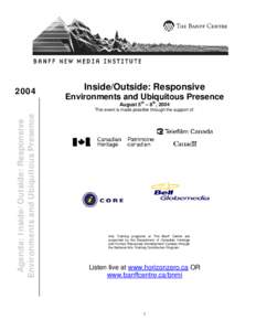 2004  Inside/Outside: Responsive Environments and Ubiquitous Presence August 5th – 8th, 2004