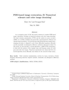 PDE-based image restoration, II: Numerical schemes and color image denoising∗ Kisee Joo† and Seongjai Kim‡ May 16, 2003  Abstract