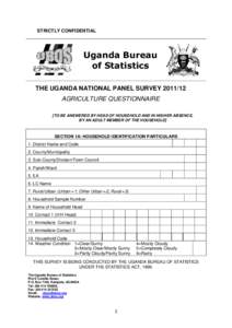 STRICTLY CONFIDENTIAL  Uganda Bureau of Statistics THE UGANDA NATIONAL PANEL SURVEYAGRICULTURE QUESTIONNAIRE