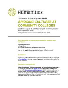 DIVISION OF EDUCATION PROGRAMS  BRIDGING CULTURES AT COMMUNITY COLLEGES Deadline: August 21, 2014 (for projects beginning no later than September 2015)