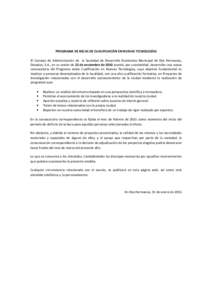 PROGRAMA DE BECAS DE CUALIFICACIÓN EN NUEVAS TECNOLOGÍAS El Consejo de Administración de la Sociedad de Desarrollo Económico Municipal de Dos Hermanas, Desados, S.A., en su sesión de 22 de noviembre de 2010 acordó,