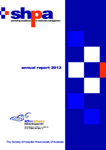 annual report[removed]The Society of Hospital Pharmacists of Australia The Society of Hospital Pharmacists of Australia  ABN[removed]