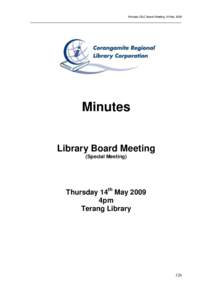 Minutes CRLC Board Meeting 14 May[removed]Minutes Library Board Meeting (Special Meeting)