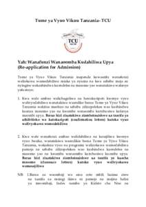 Tume ya Vyuo Vikuu Tanzania- TCU  Yah: Wanafunzi Wanaoomba Kudahiliwa Upya (Re-application for Admission) Tume ya Vyuo Vikuu Tanzania inapenda kuwaarifu wanafunzi waliokuwa wamedahiliwa miaka ya nyuma na kwa sababu moja 