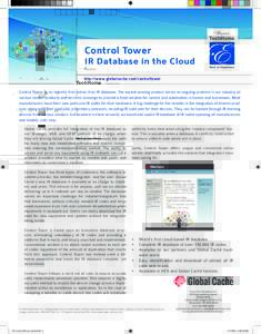 Control Tower  IR Database in the Cloud http://www.globalcache.com/controltower Control Tower, is an industry first online, free IR database. The award-winning product solves an ongoing problem in our industry as various