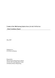 Conduct of the 2006 Starting Salaries Survey for the Civil Service: - Final Consultancy Report May[removed]Submitted to: