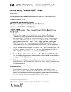 Broadcasting Decision CRTC[removed]PDF version Route reference: Part 1 applications posted on 25 July 2013 and 15 August 2013 Ottawa, 10 January[removed]Canadian Broadcasting Corporation