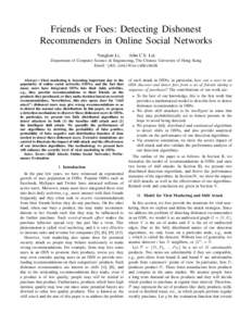 Friends or Foes: Detecting Dishonest Recommenders in Online Social Networks Yongkun Li, John C.S. Lui