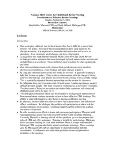 National MCH Center for Child Death Review Meeting Coordination of Effective Review Meetings Sunday, September 7, 2003 Discussion Leaders: Gus Kolilis, Missouri CDR and Heidi Hilliard, Michigan CDR Moderator: