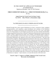 IN THE COURT OF APPEALS OF TENNESSEE AT KNOXVILLE Opinion on Remand - July 10, 2014 Session FIRST COMMUNITY BANK, N.A. V. FIRST TENNESSEE BANK, N.A., ET. AL. Appeal from the Circuit Court for Knox County