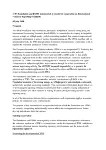 IFRS Foundation and ESMA statement of protocols for cooperation on International Financial Reporting Standards 09 July 2014 Preamble The IFRS Foundation (the Foundation), through its independent standard-setting body, th