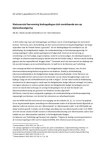 Dit artikel is gepubliceerd in PS DocumentaWetsvoorstel hervorming kindregelingen sluit onvoldoende aan op bijstandswetgeving Mr.drs. Nicole Jacobs-Schneiders en mr. Hans Nacinovic