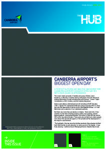 ISSUE NO.60 I APRIL[removed]CANBERRA AIRPORT’S BIGGEST OPEN DAY A PERFECT AUTUMN DAY WAS THE BACKDROP FOR CANBERRA AIRPORT’S BIGGEST OPEN DAY YET,