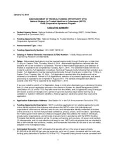 January 16, 2014 ANNOUNCEMENT OF FEDERAL FUNDING OPPORTUNITY (FFO) National Strategy for Trusted Identities in Cyberspace (NSTIC) Pilots Cooperative Agreement Program EXECUTIVE SUMMARY 