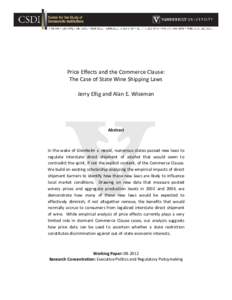 Price Effects and the Commerce Clause: The Case of State Wine Shipping Laws Jerry Ellig and Alan E. Wiseman Abstract