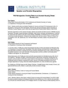 Speaker and Panelist Biographies FHA Retrospective: Evolving Roles in an Uncertain Housing Climate November 8, 2012 Carol Galante Acting Federal Housing Administration (FHA) Commissioner and Assistant Secretary for Housi