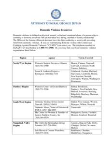Domestic Violence Resources Domestic violence is defined as physical, mental, verbal and emotional abuse of a person who is currently or formerly involved with an individual in a dating, married or family relationship. T