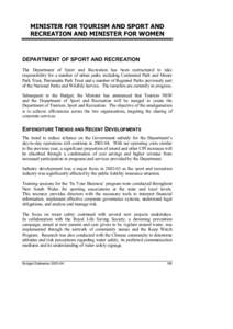 MINISTER FOR TOURISM AND SPORT AND RECREATION AND MINISTER FOR WOMEN DEPARTMENT OF SPORT AND RECREATION The Department of Sport and Recreation has been restructured to take responsibility for a number of urban parks incl