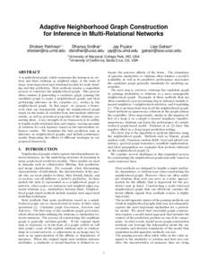 Adaptive Neighborhood Graph Construction for Inference in Multi-Relational Networks Shobeir Fakhraei1,2 Dhanya Sridhar2 Jay Pujara2 Lise Getoor2