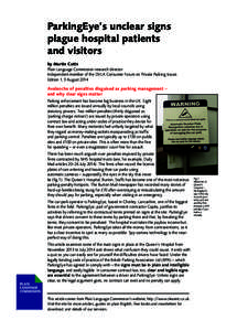 ParkingEye’s unclear signs plague hospital patients and visitors by Martin Cutts Plain Language Commission research director Independent member of the DVLA Consumer Forum on Private Parking Issues