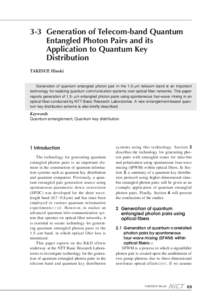 3-3 Generation of Telecom-band Quantum Entangled Photon Pairs and its Application to Quantum Key Distribution TAKESUE Hiroki Generation of quantum entangled photon pair in the 1.5-μm telecom band is an important