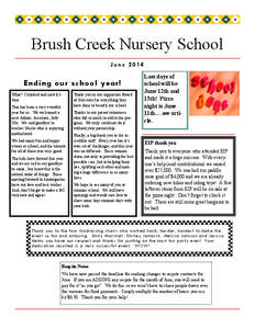 Brush Creek Nursery School June 2014 Ending our school year! What? I blinked and now it’s June.