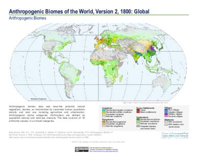 Anthropogenic Biomes of the World, Version 2, 1800: Global Anthropogenic Biomes Robinson Projection  Anthropogenic biomes data sets describe potential natural