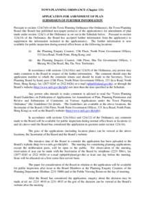 TOWN PLANNING ORDINANCE (Chapter 131) APPLICATION FOR AMENDMENT OF PLAN SUBMISSION OF FURTHER INFORMATION Pursuant to section 12A(7)(b) of the Town Planning Ordinance (the Ordinance), the Town Planning Board (the Board) 