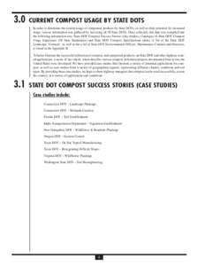 3.0  CURRENT COMPOST USAGE BY STATE DOTS In order to determine the current usage of composted products by State DOTs, as well as their potential for increased usage, various information was gathered by surveying all 50 S