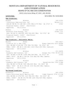 MONTANA DEPARTMENT OF NATURAL RESOURCES AND CONSERVATION BOARD OF OIL AND GAS CONSERVATION 2535 St. Johns Avenue, Billings, MT[removed]0040  ACTIVITIES: