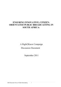 ENSURING INNOVATIVE, CITIZENORIENTATED PUBLIC BROADCASTING IN SOUTH AFRICA: A Right2Know Campaign Discussion Document September 2011