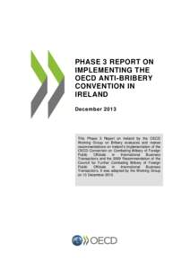 Business / Economics / OECD Anti-Bribery Convention / Bribery / International Anti-Bribery Act / Political corruption / Organisation for Economic Co-operation and Development / Compliance and ethics program / Celtic Tiger / Business ethics / Corruption / Ethics
