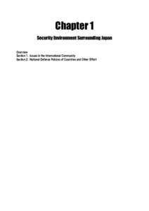 Chapter 1 Security Environment Surrounding Japan Overview Section 1. Issues in the International Community Section 2. National Defense Policies of Countries and Other Effort