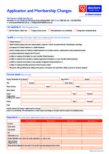 Application and Membership Changes The Doctors’ Health Fund Pty Ltd ABNPO Box Q1749 Queen Victoria Building NSW 1230 freecallfw. www.doctorshealthfund.com.au e. info@doctor