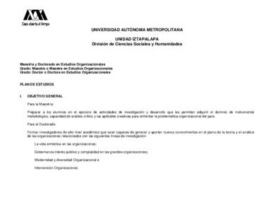 UNIVERSIDAD AUTÓNOMA METROPOLITANA UNIDAD IZTAPALAPA División de Ciencias Sociales y Humanidades Maestría y Doctorado en Estudios Organizacionales Grado: Maestro o Maestra en Estudios Organizacionales