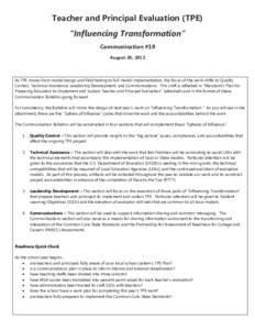 Teacher and Principal Evaluation (TPE) “Influencing Transformation” Communication #19 August 20, 2013  As TPE moves from model design and field testing to full model implementation, the focus of the work shifts to Qu