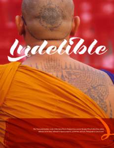 Indelible  This Theravada Buddhist monk of Wat Bang Phra in Thailand has a sacred Mongkut Phra Puttha Chao yantra tattooed on his head, believed to impart prosperity, protection, and luck. Photograph by Lars Krutak.  BY
