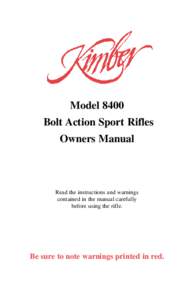 Model 8400 Bolt Action Sport Rifles Owners Manual Read the instructions and warnings contained in the manual carefully