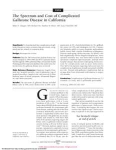 PAPER  The Spectrum and Cost of Complicated Gallstone Disease in California Robert E. Glasgow, MD; Michael Cho; Matthew M. Hutter, MD; Sean J. Mulvihill, MD