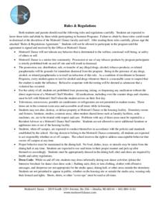 Rules & Regulations Both students and parents should read the following rules and regulations carefully. Students are expected to know these rules and abide by them while participating in Summer Programs. Failure to abid