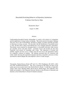 Household Switching Behavior at Depository Institutions: Evidence from Survey Data Elizabeth K. Kiser* August 14, 2002